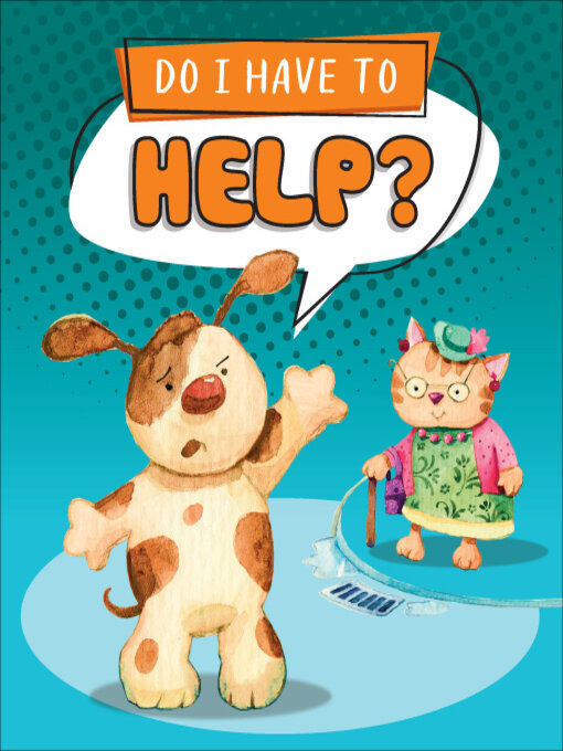 Title details for Do I Have to Help? by Sequoia Kids Media - Available
